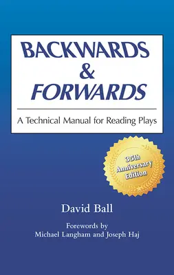 Rückwärts und vorwärts: Ein technisches Handbuch für das Lesen von Theaterstücken - Backwards & Forwards: A Technical Manual for Reading Plays