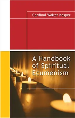 Ein Handbuch der geistlichen Ökumene - A Handbook of Spiritual Ecumenism