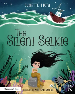 Die stille Selkie: Ein Geschichtenbuch zur Unterstützung von Kindern und Jugendlichen, die ein Trauma erlebt haben - The Silent Selkie: A Storybook to Support Children and Young People Who Have Experienced Trauma