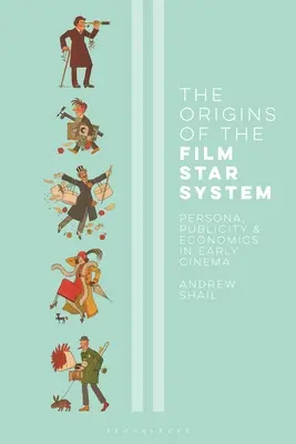 Die Ursprünge des Filmstar-Systems: Persona, Publicity und Ökonomie im frühen Kino - The Origins of the Film Star System: Persona, Publicity and Economics in Early Cinema