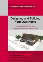 Entwerfen und Bauen eines Eigenheims - Überarbeitete Ausgabe 2021 - Designing And Building Your Own Home - Revised Edition 2021