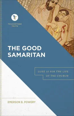 Der barmherzige Samariter: Lukas 10 für das Leben der Kirche - The Good Samaritan: Luke 10 for the Life of the Church