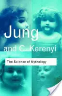 Die Wissenschaft der Mythologie: Essays über den Mythos des göttlichen Kindes und die Mysterien von Eleusis - The Science of Mythology: Essays on the Myth of the Divine Child and the Mysteries of Eleusis