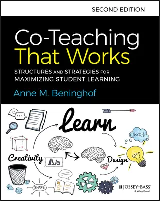 Co-Teaching, das funktioniert: Strukturen und Strategien zur Maximierung des studentischen Lernens - Co-Teaching That Works: Structures and Strategies for Maximizing Student Learning