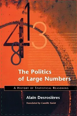 Politik der großen Zahlen: Eine Geschichte des statistischen Rechnens - Politics of Large Numbers: A History of Statistical Reasoning