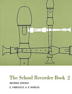 Die Schulblockflöte - Buch 2: Überarbeitete Ausgabe - The School Recorder - Book 2: Revised Edition