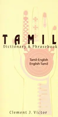 Wörterbuch und Sprachführer Tamilisch-Englisch/Englisch-Tamilisch: Romanisiert - Tamil-English/English-Tamil Dictionary & Phrasebook: Romanized