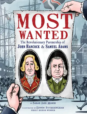 Meistgesucht: Die revolutionäre Partnerschaft von John Hancock und Samuel Adams - Most Wanted: The Revolutionary Partnership of John Hancock & Samuel Adams