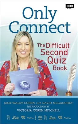 Only Connect - Das schwierige zweite Quizbuch - Only Connect - The Difficult Second Quiz Book