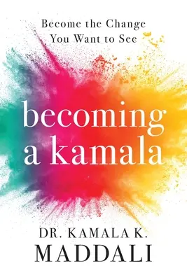 Ein Kamala werden - Becoming A Kamala