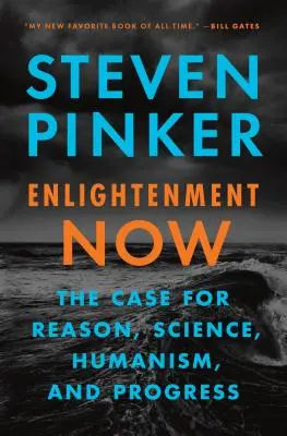 Aufklärung jetzt: Das Plädoyer für Vernunft, Wissenschaft, Humanismus und Fortschritt - Enlightenment Now: The Case for Reason, Science, Humanism, and Progress