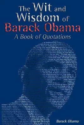 Der Witz und die Weisheit von Barack Obama: Ein Buch der Zitate - The Wit and Wisdom of Barack Obama: A Book of Quotations