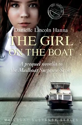 Das Mädchen auf dem Boot: Eine Novelle zur Vorgeschichte der Mailboat Suspense Serie - The Girl on the Boat: A prequel novella to the Mailboat Suspense Series