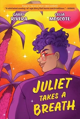 Juliet Takes a Breath: Die Graphic Novel - Juliet Takes a Breath: The Graphic Novel