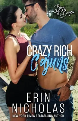 Verrückte reiche Cajuns (Boys of the Bayou Buch 4) - Crazy Rich Cajuns (Boys of the Bayou Book 4)