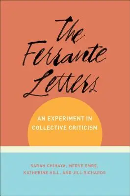 Die Ferrante-Briefe: Ein Experiment in kollektiver Kritik - The Ferrante Letters: An Experiment in Collective Criticism