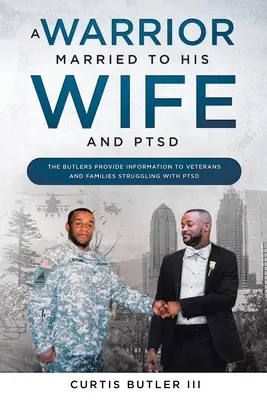 Ein Krieger, der mit seiner Frau verheiratet ist, und PTSD - A Warrior Married to His Wife and PTSD