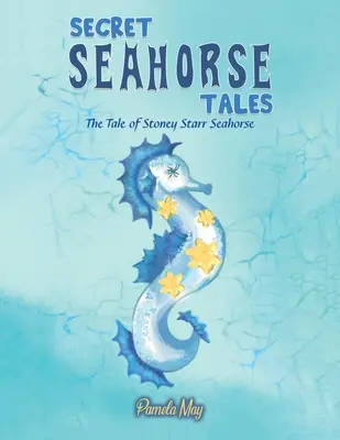 Geheime Seepferdchen-Geschichten - Secret Seahorse Tales