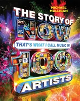 Die Geschichte von NOW That's What I Call Music in 100 Künstlern - Story of NOW That's What I Call Music in 100 Artists