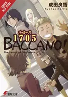 Baccano!, Bd. 11 (Light Novel): 1705 das Ironische Lichtorchester - Baccano!, Vol. 11 (Light Novel): 1705 the Ironic Light Orchestra