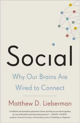 Sozial: Warum unsere Gehirne verdrahtet sind, um sich zu verbinden - Social: Why Our Brains Are Wired to Connect