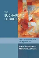 Eucharistische Liturgien - ihre Entwicklung und Auslegung - Eucharistic Liturgies - Their Evolution And Interpretation