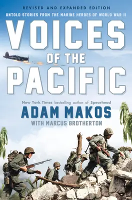 Stimmen aus dem Pazifik, Erweiterte Ausgabe: Unerzählte Geschichten von den Marinehelden des Zweiten Weltkriegs - Voices of the Pacific, Expanded Edition: Untold Stories from the Marine Heroes of World War II