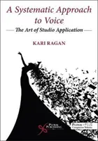 Eine systematische Herangehensweise an die Stimme: Die Kunst der Studioanwendung - A Systematic Approach to Voice: He Art of Studio Application