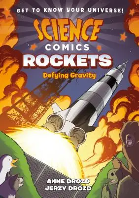 Wissenschaftliche Comics: Raketen: Der Schwerkraft trotzen - Science Comics: Rockets: Defying Gravity