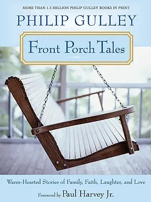 Front Porch Tales: Warmherzige Geschichten von Familie, Glaube, Lachen und Liebe - Front Porch Tales: Warm-Hearted Stories of Family, Faith, Laughter, and Love