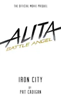 Alita: Battle Angel - Eiserne Stadt - Alita: Battle Angel - Iron City