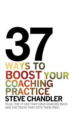 37 Wege, Ihre Coaching-Praxis zu boosten - 37 Ways to BOOST Your Coaching Practice