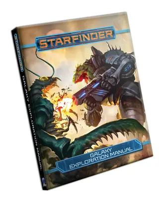 Starfinder Rpg: Handbuch zur Erforschung der Galaxis - Starfinder Rpg: Galaxy Exploration Manual