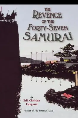 Die Rache der siebenundvierzig Samurai - The Revenge of the Forty-Seven Samurai