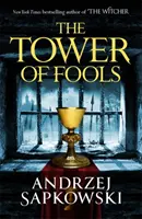 Turm der Narren - Vom Bestsellerautor der THE WITCHER-Reihe kommt ein neuer Fantasyroman - Tower of Fools - From the bestselling author of THE WITCHER series comes a new fantasy