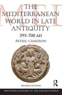 Die mediterrane Welt in der Spätantike: Ad 395-700 - The Mediterranean World in Late Antiquity: Ad 395-700