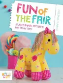 Fun of the Fair - Stofftiermuster für genähtes Spielzeug - Fun of the Fair - Stuffed Animal Patterns for Sewn Toys