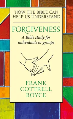 Vergebung: Wie die Bibel uns helfen kann, zu verstehen - Forgiveness: How the Bible Can Help Us Understand