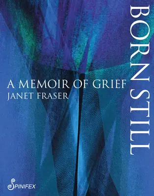 Still geboren: Eine Erinnerung an die Trauer - Born Still: A Memoir of Grief