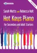 Hot Keys Piano für Anfänger in der Sekundarstufe und Erwachsene - Für Anfänger in der Sekundarstufe und Erwachsene - Hot Keys Piano for Secondary and Adult Starters - For Secondary and Adult Starters