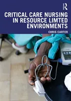 Intensivpflege in ressourcenbeschränkten Umgebungen - Critical Care Nursing in Resource Limited Environments