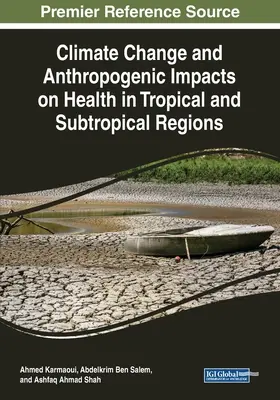 Klimawandel und anthropogene Einflüsse auf die Gesundheit in tropischen und subtropischen Regionen - Climate Change and Anthropogenic Impacts on Health in Tropical and Subtropical Regions