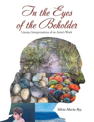 In den Augen des Betrachters: Literarische Interpretationen des Werks eines Künstlers - In the Eyes of the Beholder: Literary Interpretations of an Artist's Work