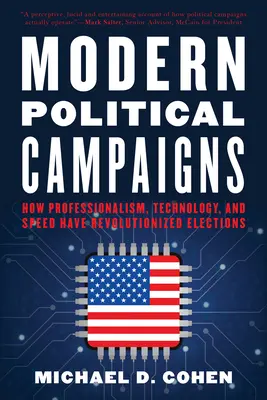 Moderne politische Kampagnen: Wie Professionalität, Technologie und Schnelligkeit die Wahlen revolutioniert haben - Modern Political Campaigns: How Professionalism, Technology, and Speed Have Revolutionized Elections