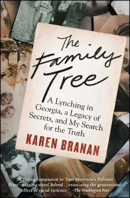 Der Stammbaum: Ein Lynchmord in Georgia, ein Vermächtnis von Geheimnissen und meine Suche nach der Wahrheit - The Family Tree: A Lynching in Georgia, a Legacy of Secrets, and My Search for the Truth