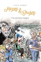 Movers and Shakers, Die Monstermacher - Movers and Shakers, The Monster Makers