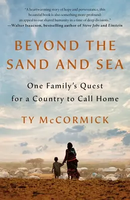 Jenseits von Sand und Meer: Die Suche einer Familie nach einem Land, das sie Heimat nennen kann - Beyond the Sand and Sea: One Family's Quest for a Country to Call Home