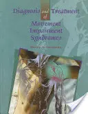 Diagnose und Behandlung von Syndromen der Bewegungsbeeinträchtigung - Diagnosis and Treatment of Movement Impairment Syndromes