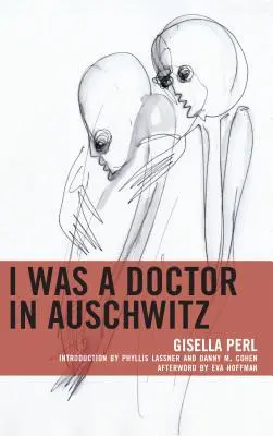 Ich war ein Arzt in Auschwitz - I Was a Doctor in Auschwitz