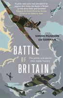 Battle of Britain - Die Piloten und Flugzeuge, die Geschichte schrieben - Battle of Britain - The pilots and planes that made history